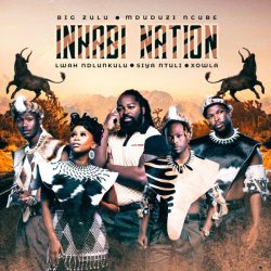 Inkabi Nation – Okwamazolo (feat. Mduduzi Ncube, Siya Ntuli, L.A Beatz & Xowla)