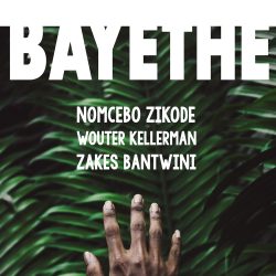 Nomcebo Zikode, Wouter Kellerman & Zakes Bantwini – Bayethe