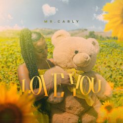 Mr. Carly – Love You