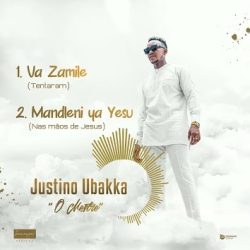 Justino Ubakka – Mandleni Ya Yesu (Nas Mãos de Jesus)