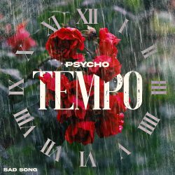 Psycho – Tempo