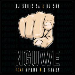 Dj Sonic SA & Dj Sox – Nguwe (feat. Mpumi & C Sharp)