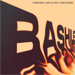 Funktone & QUE DJ – Bashile (feat. Kabo Reigns)