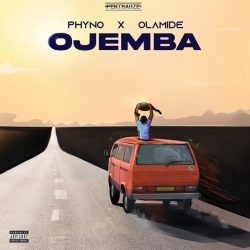 Phyno & Olamide – Ojemba