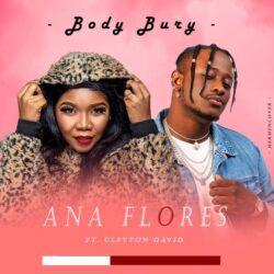 Ana Flores – Body Bury (feat. Cleyton David)