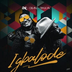 CDQ – Igbalode (feat. D’banj & Timaya)