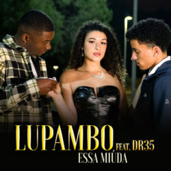 Lupambo – Essa Miúda (feat. Dr35)