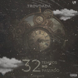 Trovoada – 32 Tempos No Passado (Mixtape)